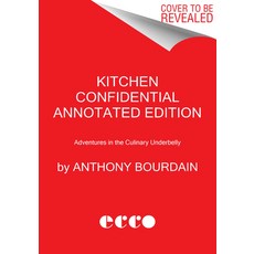 (영문도서) Kitchen Confidential Annotated Edition: Adventures in the Culinary Underbelly Paperback, Ecco Press, English, 9780063376502