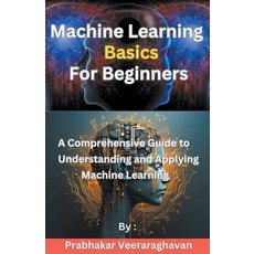 (영문도서) Machine Learning Basics for Beginners Paperback, Bilingual Publication, English, 9798223445432