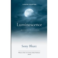 (영문도서)Luminescence ... glow of emotions reflections and dreams. Paperback, Bookleaf Publishing, English, 9798900810102