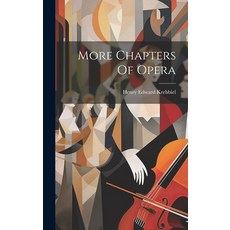 (영문도서) More Chapters Of Opera Hardcover, Legare Street Press, English, 9781019450222