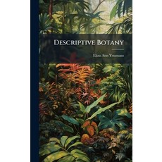 (영문도서)Descriptive Botany Hardcover, Hutson Street Press, English, 9781023849920