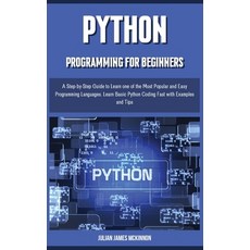 PYTHON PROGRAMMING for beginners: A Step-by-Step Guide to Learn one of the Most and Easy Pro... Hardcover, Computer DM-Academy, English, 9781801875578
