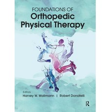 (영문도서) Foundations of Orthopedic Physical Therapy Hardcover, Routledge, English, 9781630911676