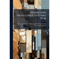 (영문도서)Mining and Metallurgy Volumes 19-21 Paperback, Nabu Press, English, 9781148155234