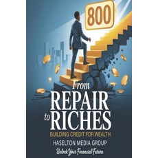 (英文圖書)From Repair to Riches: Building Credit For Wealth 平裝版, Independently Published, 英文