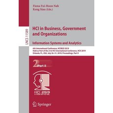 (영문도서) Hci in Business Government and Organizations. Information Systems and Analytics: 6th Interna... Paperback, Springer, English, 9783030223373