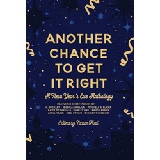 (영문도서) Another Chance to Get It Right: A New Year's Eve Anthology Paperback, And You Press, English, 9781965852064