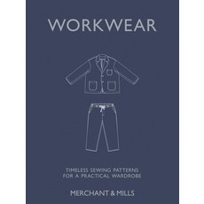 (영문도서)Workwear: Timeless Sewing Patterns for a Practical Wardrobe Hardcover, Quadrille Publishing, English, 9781837836420 Quadrille Publishing, English, 9781837836420