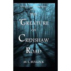 (영문도서) The Creature on Crenshaw Road Paperback, Independently Published, English, 9781717703095