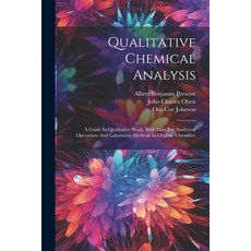 (영문도서) Qualitative Chemical Analysis: A Guide In Qualitative Work With Data For Analytical Operatio... Paperback, Legare Street Press, English, 9781021777171