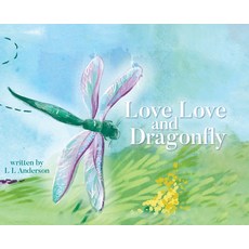 (영문도서) Love Love and Dragonfly Hardcover, Tellwell Talent, English, 9780228849889