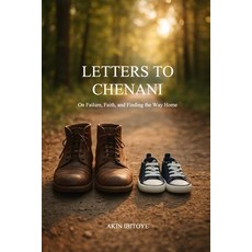 (영문도서)Letters to Chenani: On Failure Faith and Finding the Way Home Paperback, Adcore Publishing, English, 9789786941219