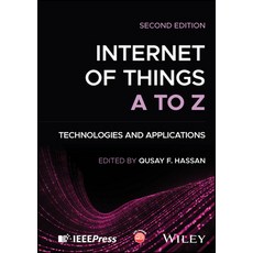 (영문도서)Internet of Things A to Z: Technologies and Applications Hardcover, Wiley-IEEE Press, English, 9781394280469