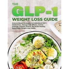 (영문도서)The Glp-1 Weight Loss Guide Paperback, Independently Published, English, 9798244327298