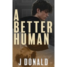 (영문도서)A Better Human Hardcover, J Donald, English, 9798295448867