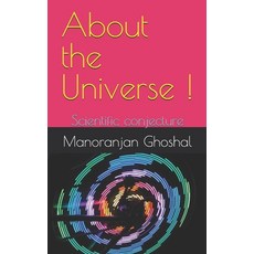 (영문도서) About the Universe !: Scientific conjecture Paperback