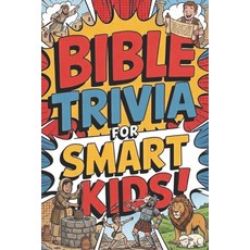 (英文圖書)Bible Trivia For Smart Kids: Fun Questions About Scripture 平裝版, Independently Published, 英文