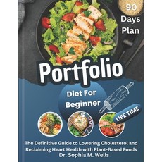 (영문도서)Portfolio Diet For Beginners: The Definitive Guide to Lowering Cholesterol and R... Paperback, Independently Published, English, 9798270893620