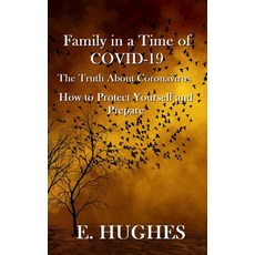 Family in a Time of Covid-19:The Truth About How to Protect Yourself and Prepare, Publishing Ctr Cultural