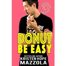 (英文圖書)Donut Be Easy: A Standalone Romantic Comedy 平裝版, Independently Published, 英文