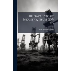 (영문도서)The Naval Stores Industry Issues 207-272 Hardcover, Hutson Street Press, English, 9781023830027