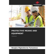 (영문도서)Protective Means and Equipment Paperback, Our Knowledge Publishing, English, 9786209431371