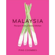 Malaysia: Recipes from a Family Kitchen, Weldon Owen
