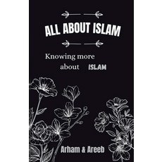 (영문도서) All about Islam: Knowing more about Islam Paperback, Notion Press, English, 9798896739364