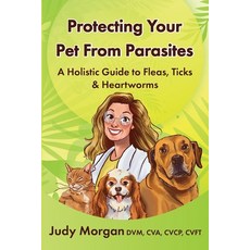 (영문도서) Protecting Your Pets from Parasites Paperback, Thirty Six Paws Press, English, 9798988990017