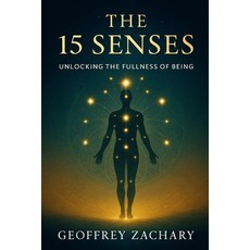 (英文圖書)The 15 Senses: Unlocking the Fullness of Being 平裝版, Independently Published, 英文