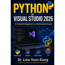 (영문도서)Python in Visual Studio 2026: A Complete Beginner-to-Intermediate Guide Paperback, Independently Published, English, 9798250867450 Independently Published, English, 9798250867450