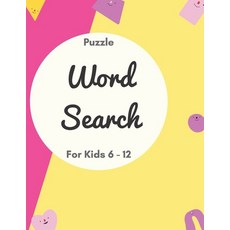 Puzzle Word Search for Kids 6 - 12: Kids word search - Word find books for kids - 20 Word Search Puz... Paperback, Independently Published, English, 9798573389868