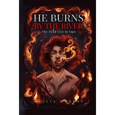 (영문도서) He Burns By The River Paperback, Augustine Books, English, 9798991741927