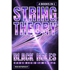 (영문도서) String Theory: Black Holes Holographic Universe And Mathematical Physics Paperback, Pastor Publishing Ltd, English, 9781839387104
