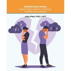 (영문도서) Relationship Series: Resolving Conflicts & Setting Healthy Boundaries Paperback, Independently Published, English, 9798300579197