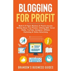Blogging For Profit: Build A 6 Figure Business& Passive Income Writing About Your Passion Utilizing... Paperback, Anthony Lloyd