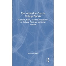 (英文圖書)The Attention Gap in College Sports: Gender Race and the Popularity of College... 精裝版, Routledge, 英文