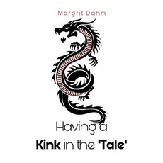 (영문도서)Having A Kink in the 'Tale' Paperback, Vanguard Press, English, 9781836711780
