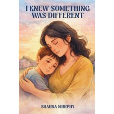 (英文圖書)I Knew Something Was Different: Just a mother autism and learning to trust her... 平裝版, Independently Published, 英文