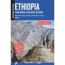 (영문도서)Ethiopia Hiking Guide 2026: Essential Trails Culture and Tips for Every Hiker Paperback, Independently Published, English, 9798243495653