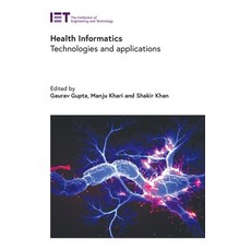 (영문도서)Health Informatics: Technologies and Applications Hardcover, Institution of Engineering ..., English, 9781837240883