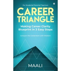 (영문도서) Career Triangle: Making Career Clarity Blueprint in 3 easy steps Hardcover, Notion Press, English, 9798896993261