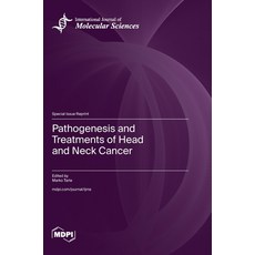 (영문도서)Pathogenesis and Treatments of Head and Neck Cancer Hardcover, Mdpi AG, English, 9783725843411