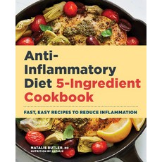 (영문도서) Anti-Inflammatory Diet 5-Ingredient Cookbook: Fast Easy Recipes to Reduce Inflammation Paperback, Rockridge Press, English, 9781648767807