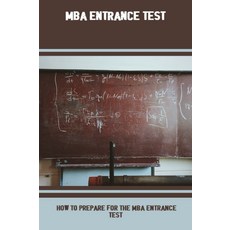 MBA 입학 시험: 시험을 준비하는 방법