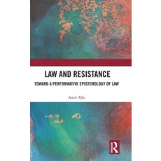(영문도서)Law and Resistance: Toward a Performative Epistemology of Law Hardcover, Routledge, English, 9781138693951