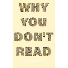 (영문도서) Why You don't Read Paperback, Independently Published, English, 9798566816913