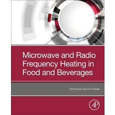 (영문도서) Microwave and Radio Frequency Heating in Food and Beverages Paperback, Academic Press, English, 9780128187159