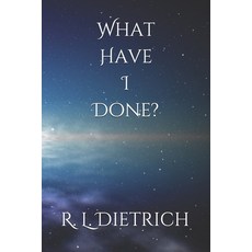 What Have I Done? Paperback, Independently Published, English, 9798596987287