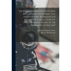 (영문도서) Sir Benjamin Stone's Pictures; Records of National Life and History Reproduced From the Colle... Paperback, Legare Street Press, English, 9781018158679